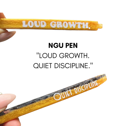 NGU Pen - "Loud Growth. Quiet Discipline."